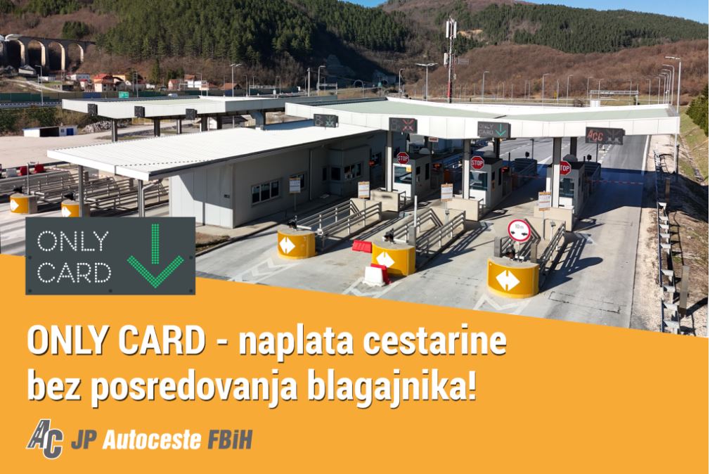 autoceste fbih uvele dodatno placanje cestarina bankovnim karticama koje ce biti oznacene kao only card